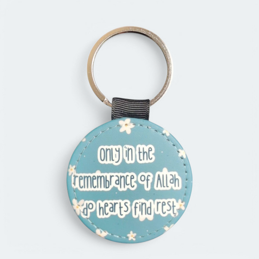Only in the remembrance of Allah do hearts find rest - Round Modern Islamic Leather Key Tag
